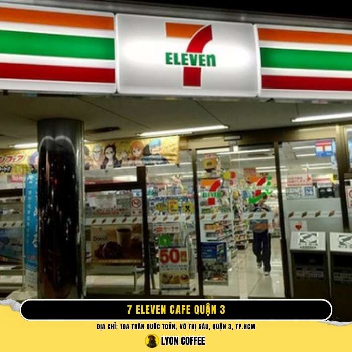 7 Eleven Cafe Quận 3 - Top quán cà phê ngon nhất gần đây ở Sài Gòn