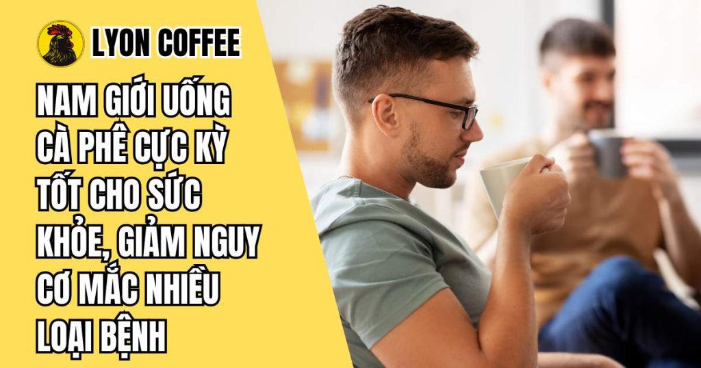 tác dụng của cà phê với sinh lý nam giới