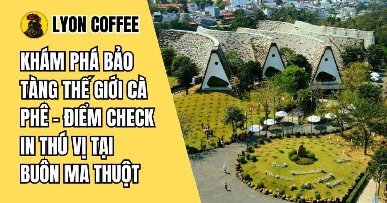 Bảo tàng thế giới cà phê Trung Nguyên