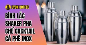 Bình lắc pha chế inox cocktail cà phê shaker 350ml 550ml 700ml