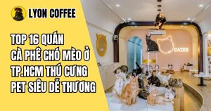 quán cà phê chó mèo ở tphcm