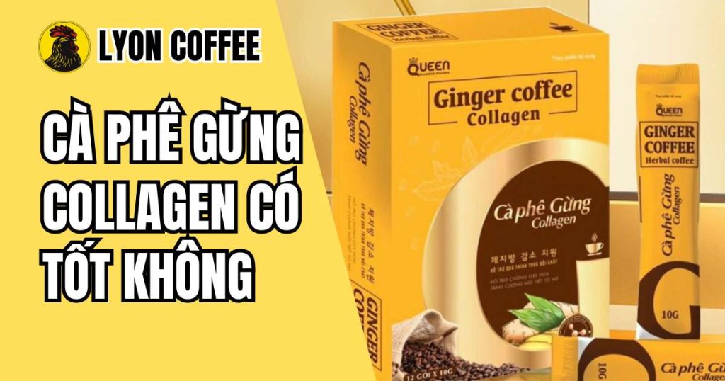 cafe gừng collagen