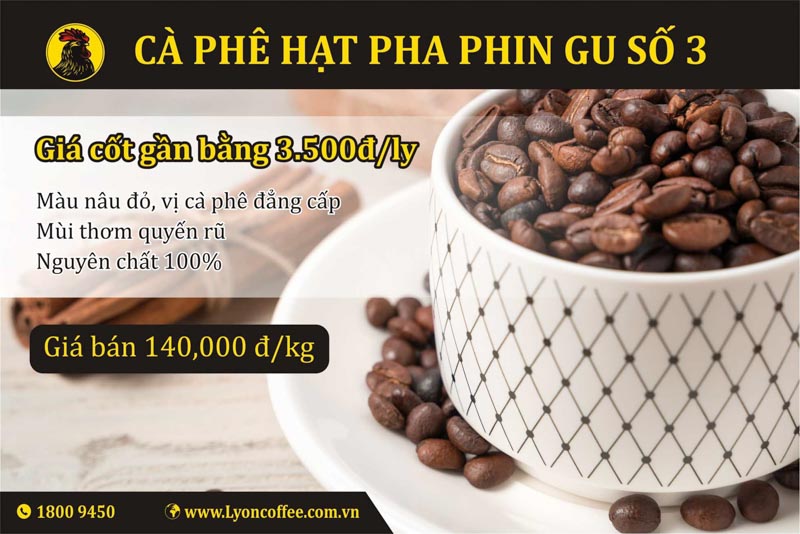 Mua cafe hạt rang xay gu số 3 dòng pha phin của Lyon Coffee