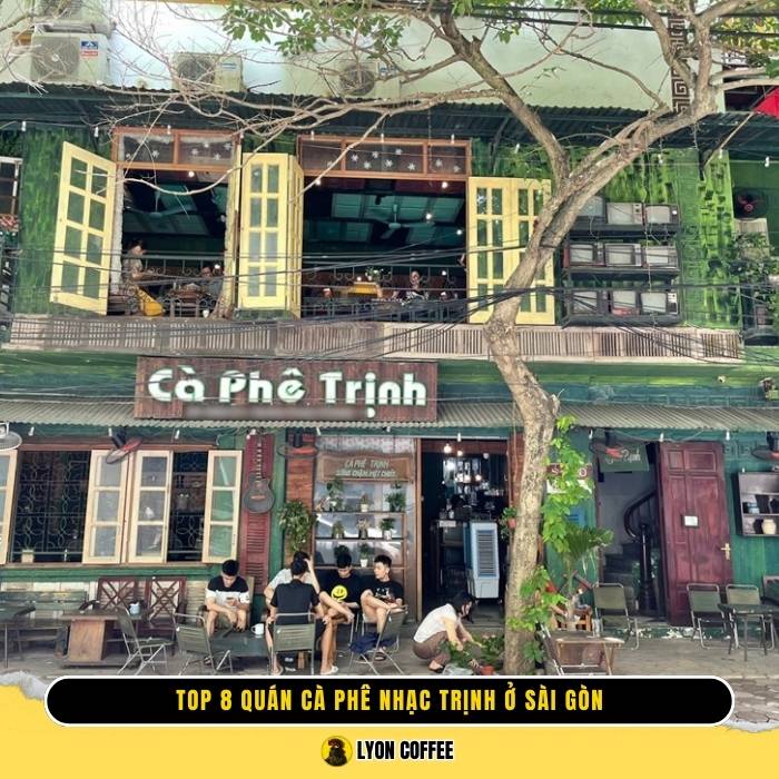 Top 8 quán cà phê nhạc Trịnh ở Sài Gòn