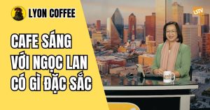 cafe sáng với ngọc lan