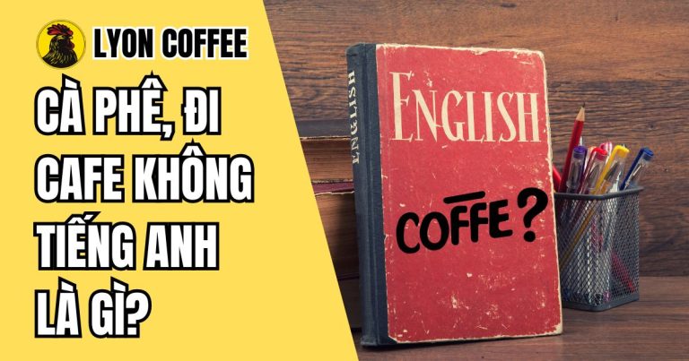 cà phê tiếng anh là gì