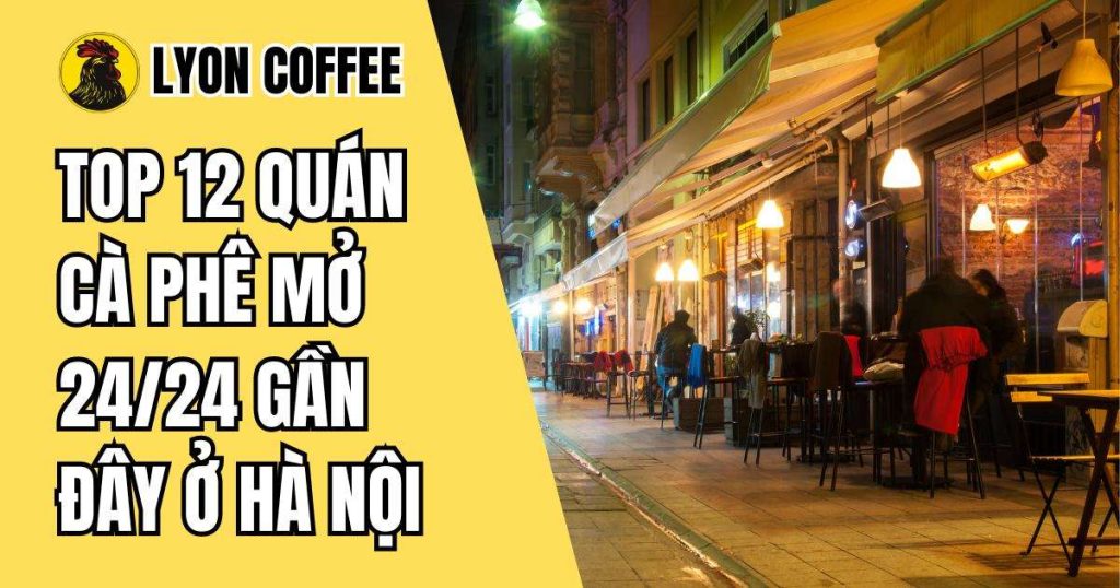 cafe 24h hà nội