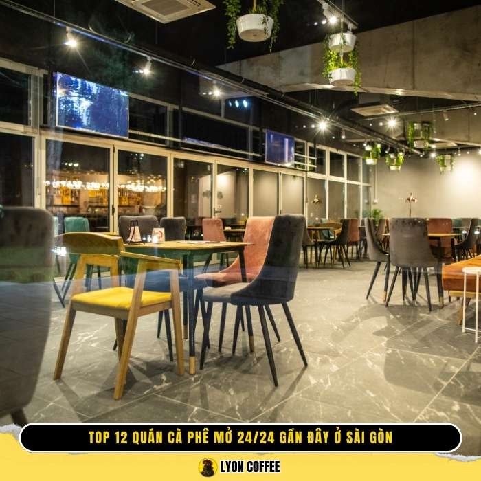 Top 12 quán cafe mở 24h ở Sài Gòn