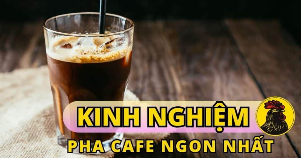 Cách pha cà phê ngon nhất cho mô hình xe cafe