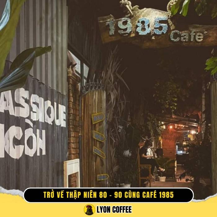 Giới thiệu về quán cafe 1985 Trà Vinh