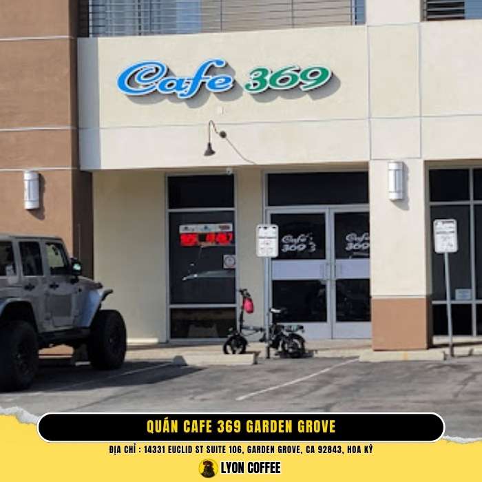 Giới thiệu về quán cafe 369 ở Garden Grove, California