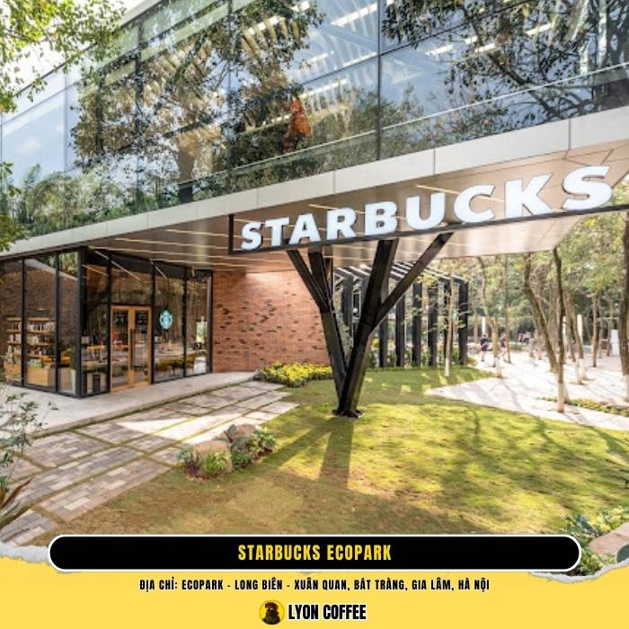 Starbucks Ecopark - Top quán cafe có view đẹp sống ảo