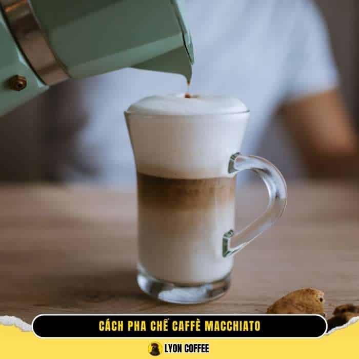 Cách pha chế cafe Macchiato