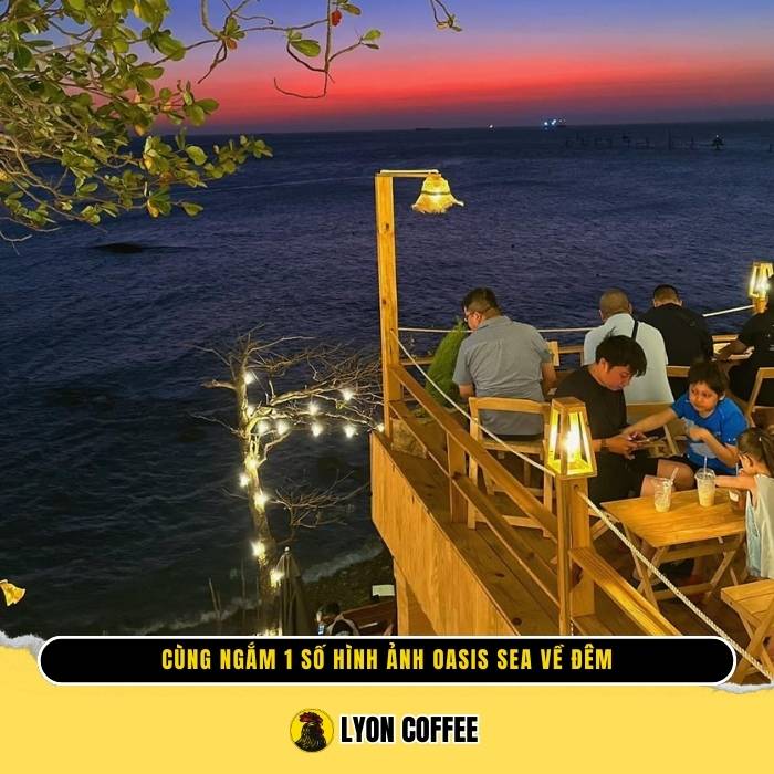 Hình ảnh quán cafe Oasis Sea Vũng Tàu về đêm