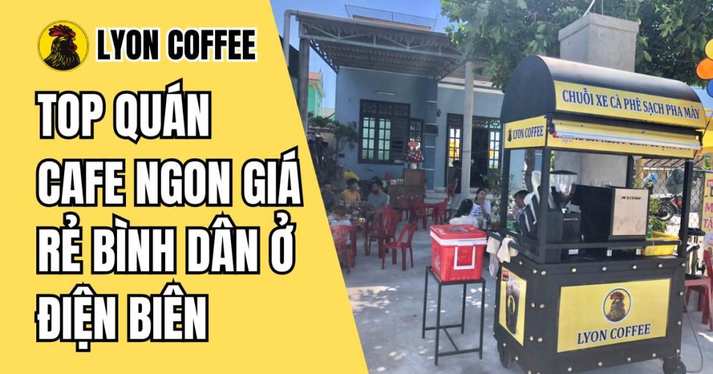 cafe ngon ở điện biên