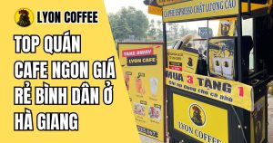 cafe pha máy pha phin Hà Giang