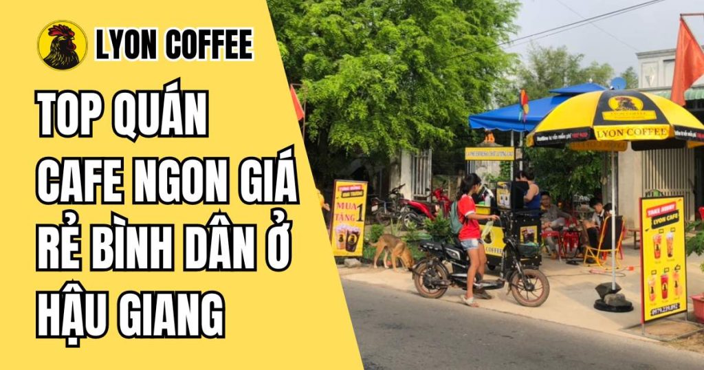 cafe giá rẻ ở hậu giang