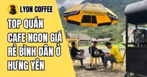 Cafe rang xay nguyên chất pha phin, pha máy ngon giá rẻ ở Hưng Yên