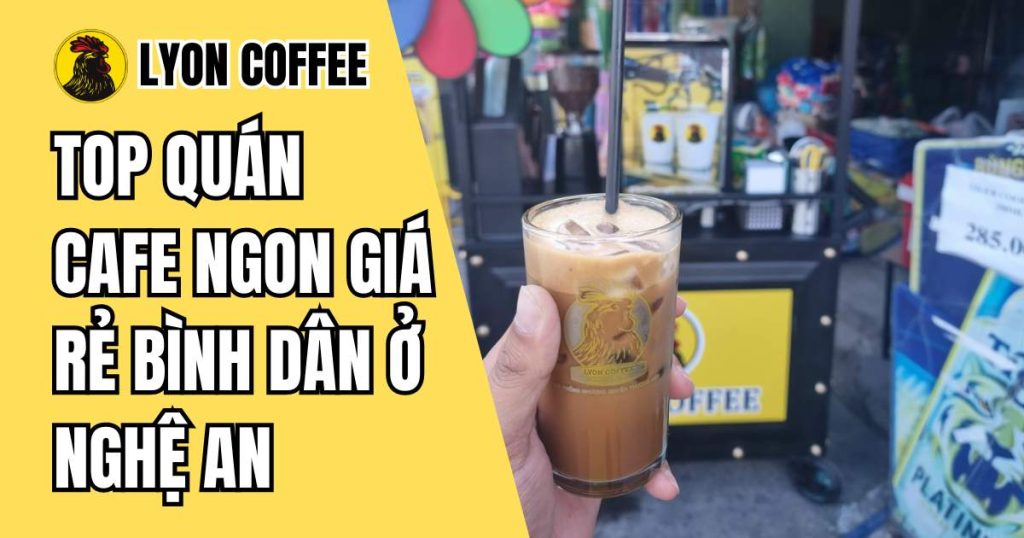 cafe pha phin và pha máy ngon ở Nghệ An