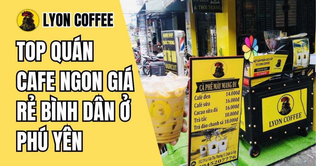 cafe pha phin và pha máy ngon ở Phú Yên