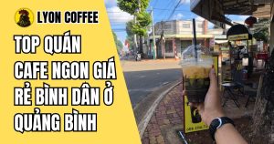 Cafe rang xay nguyên chất pha phin, pha máy ngon giá rẻ ở Quảng Bình