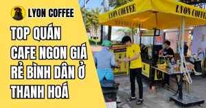 quán cà phê ngon giá rẻ ở Thanh Hoá
