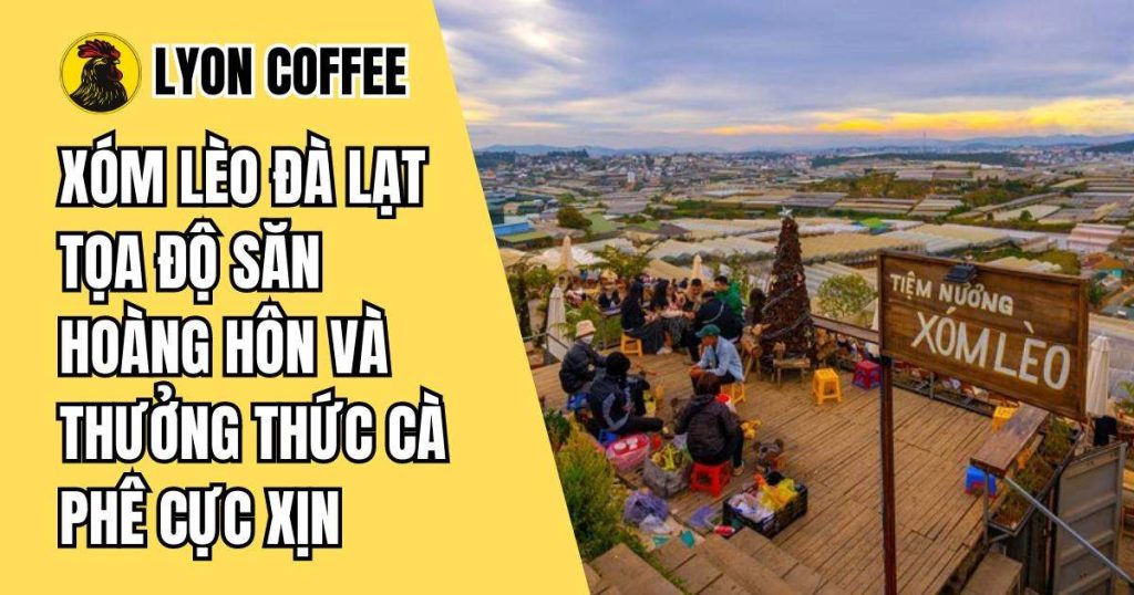 Cafe Xóm Lèo Đà Lạt