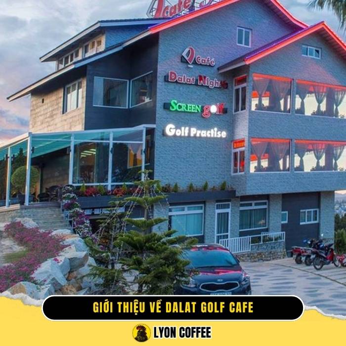 Giới thiệu quán Dalat  Golf Cafe