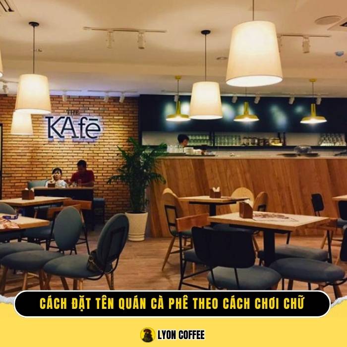 “The Kafe” chữ K trong “Kafe” thay cho chữ C như “Cafe” viết thông thường