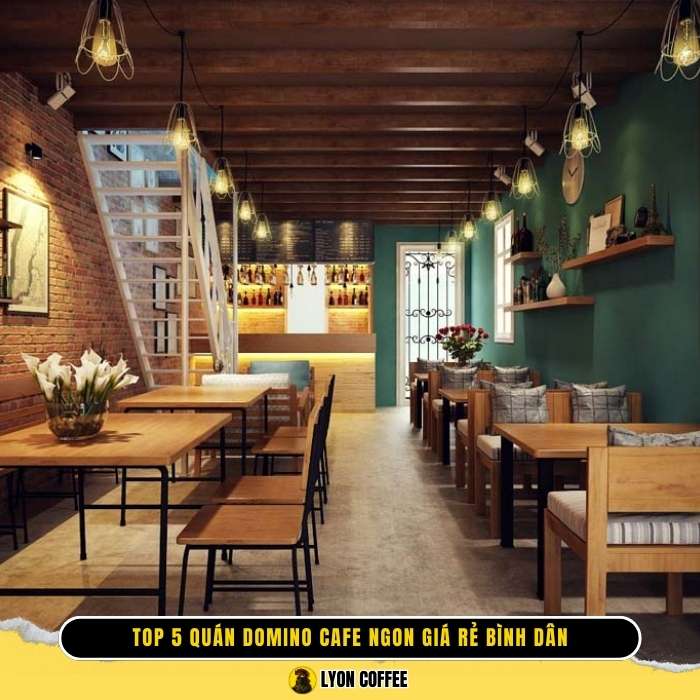 Top 5 quán Domino Cafe ngon giá rẻ bình dân