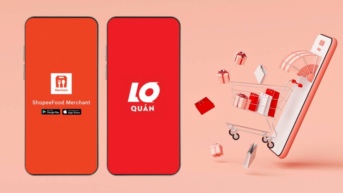 Hướng dẫn cách sử dụng app ShopeeFood Merchant và Loship Quán