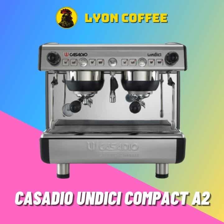 máy pha cafe Casadio Undici Compact A2