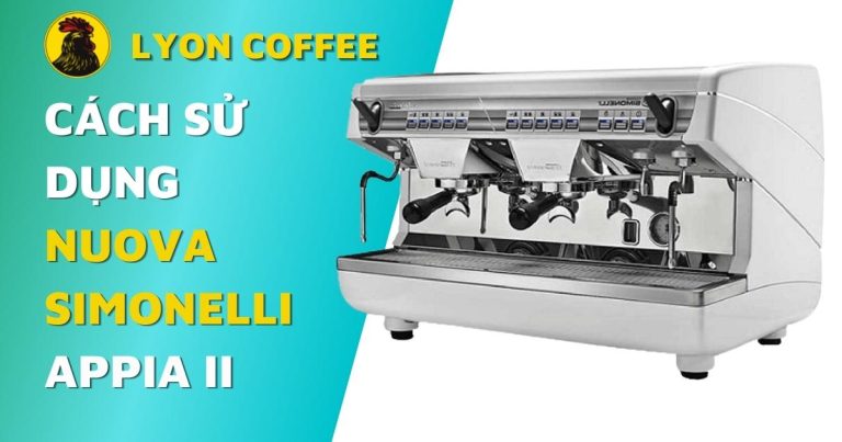 hướng dẫn cách sử dụng máy pha cà phê Nuova Simonelli Appia ii 2 group