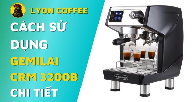 Hướng dẫn cách sử dụng máy pha cafe Gemilai Crm 3200b, Crm3200b, Crm 3200, Crm3200