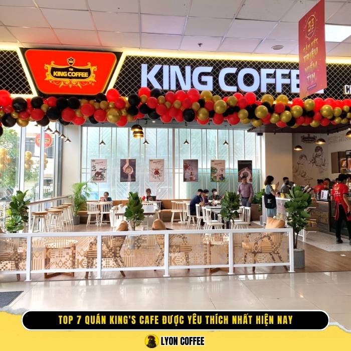 quán King's Cafe được yêu thích nhất hiện nay