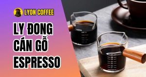 Ly đong espresso bằng thuỷ tinh cán gỗ định lượng có vạch đong 75ml