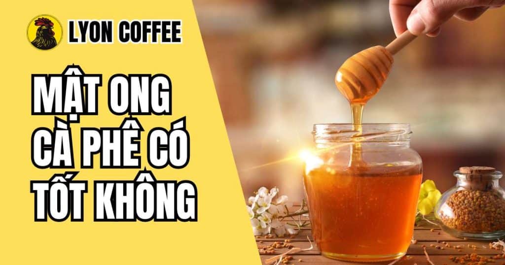 mật ong cà phê