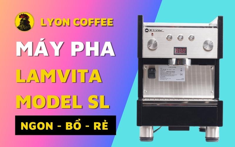 Máy pha cà phê Lamvita SL phiên bản tiêu chuẩn