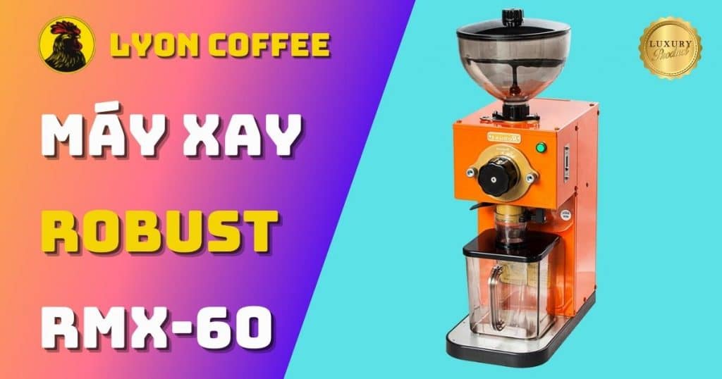 máy xay cà phê robust rmx 60