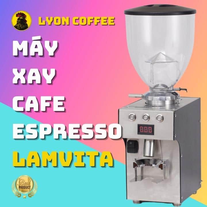 Máy xay hạt cà phê pha máy Espresso Lamvita MX