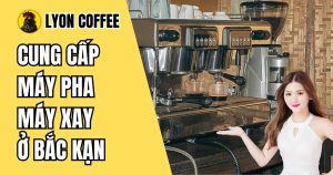 Mua máy pha cafe, bán máy xay cà phê ở Bắc Kạn