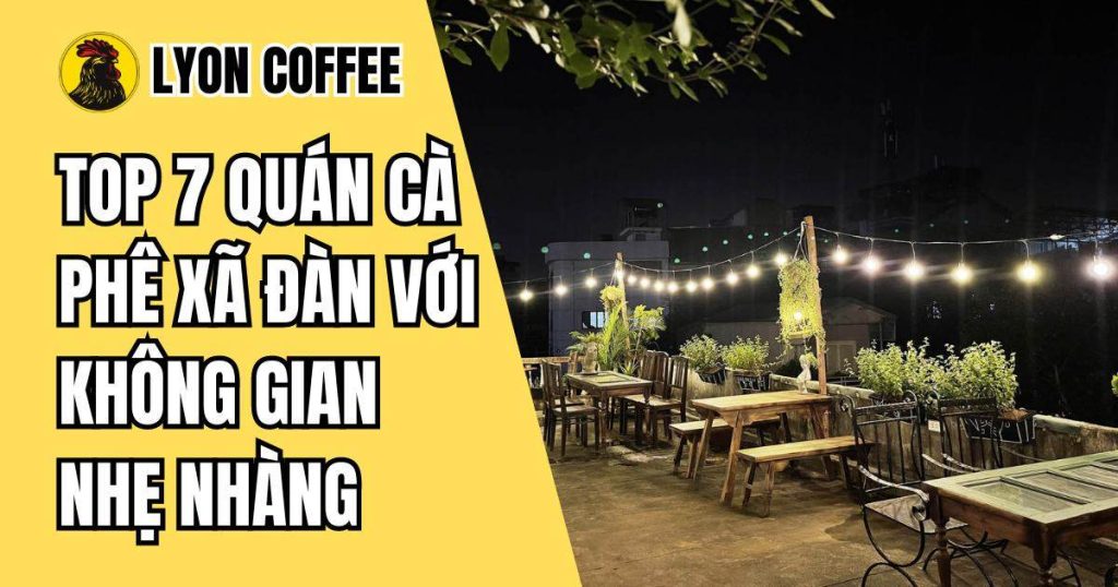 Những quán cafe view đẹp ở xã đàn hà nội