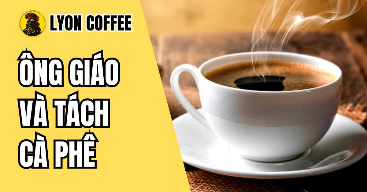 Ông giáo và tách cafe - Công việc, tiền bạc và địa vị chỉ là chiếc cốc