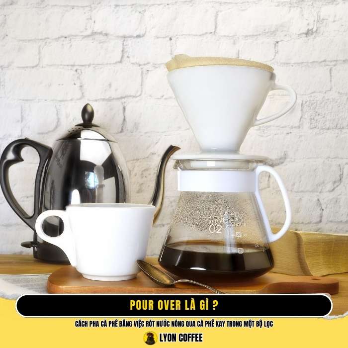 Pour Over là gì?