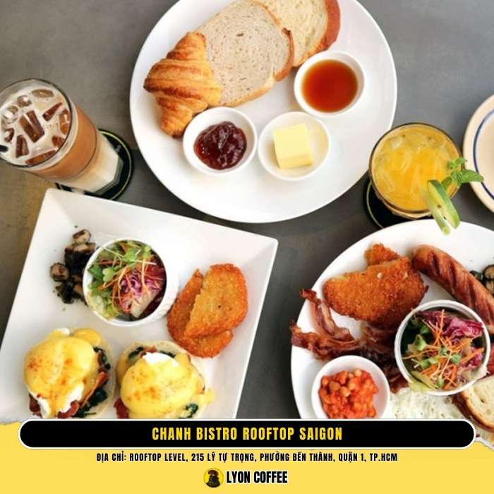 Top quán Brunch Cafe tại Sài Gòn sang chảnh view đẹp