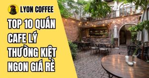 quán cà phê Lý Thường Kiệt ngon giá rẻ bình dân