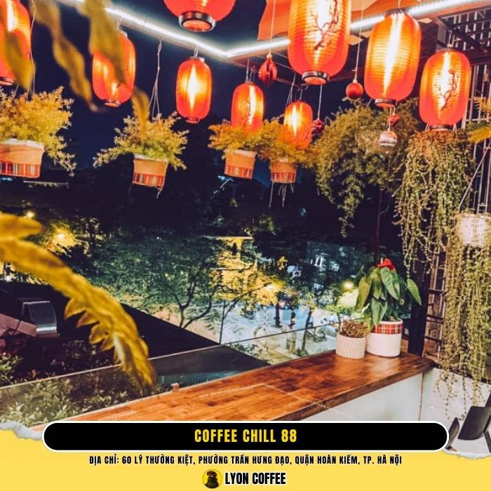 Coffee Chill 88 - Top quán cafe Lý Thường Kiệt ngon giá rẻ bình dân