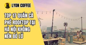 quán cà phê rooftop ở tại Hà Nội