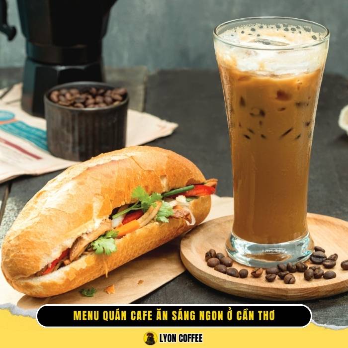 Review menu thực đơn những quán cafe ăn sáng ngon ở Cần Thơ