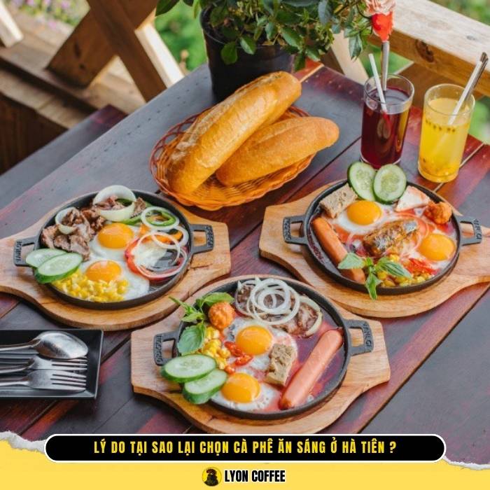 Lý do tại sao lại chọn cafe ăn sáng ở Hà Tiên